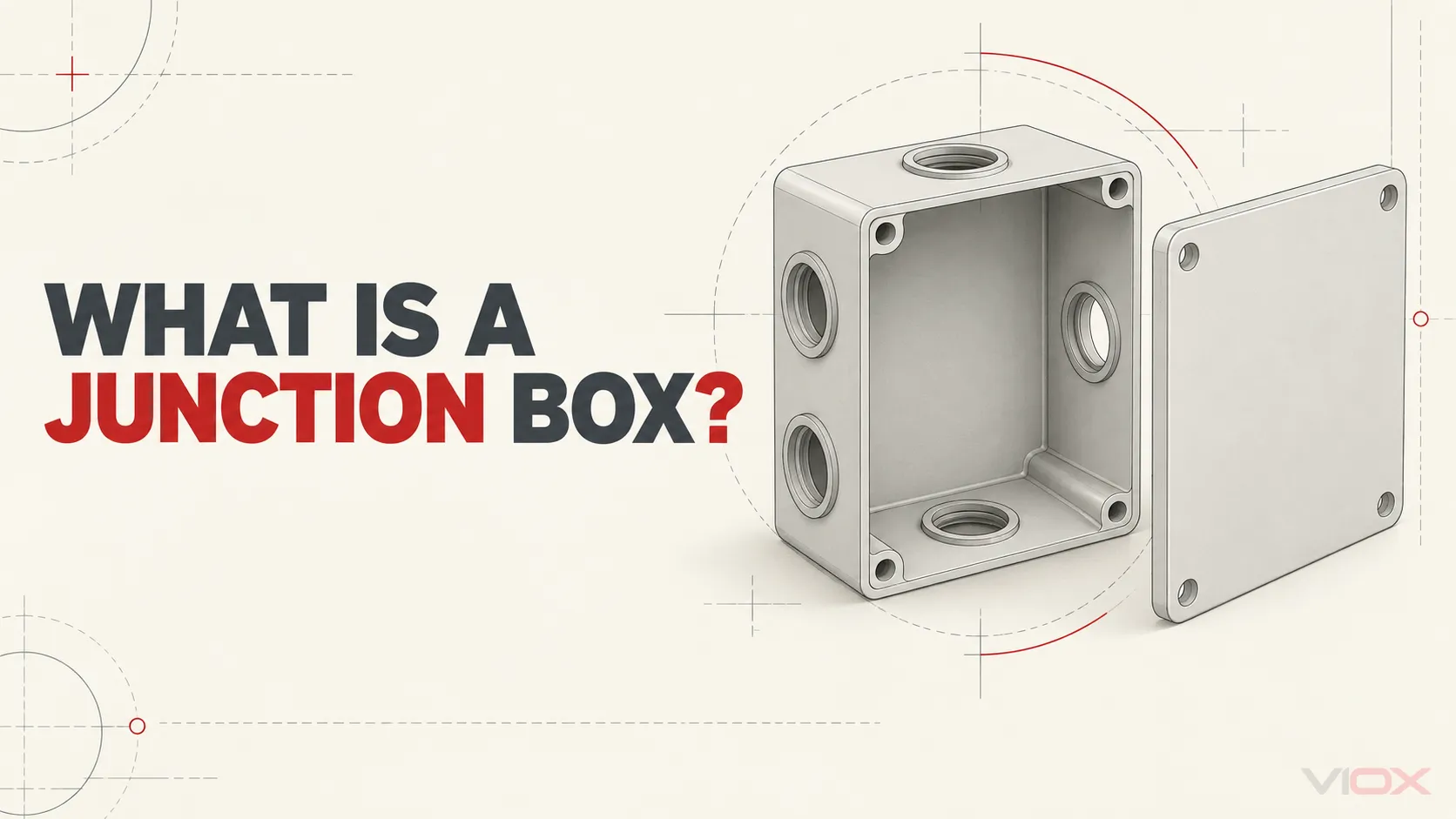 What Is a Junction Box? Types, Parts & Selection Guide