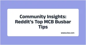 Community Insights: Reddit's Top MCB Busbar Tips