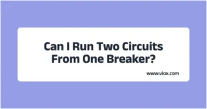 Can I Run Two Circuits From One Breaker?