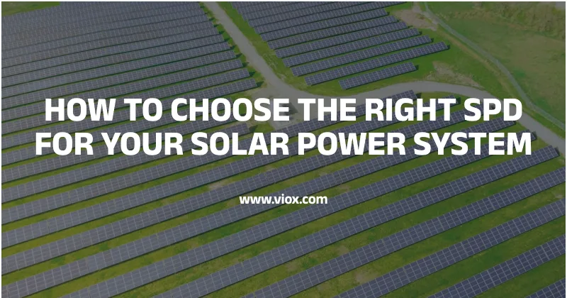 COMO ESCOLHER O SPD CERTO PARA O SEU SISTEMA DE ENERGIA SOLAR