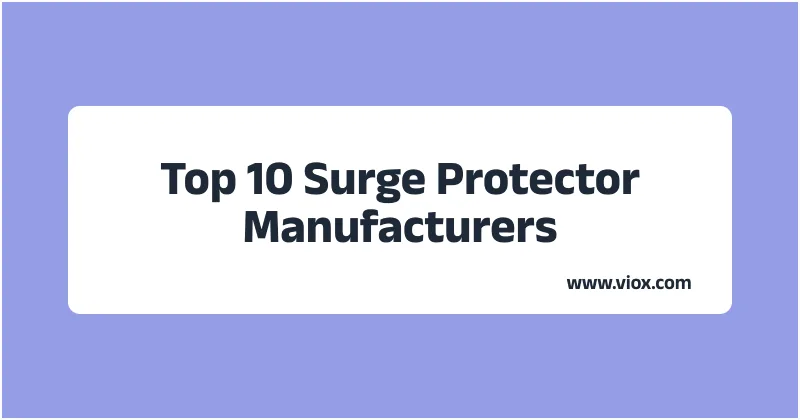 Os 10 principais fabricantes de protectores contra sobretensões