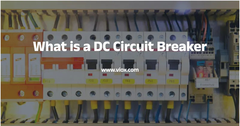 What is a DC Circuit Breaker