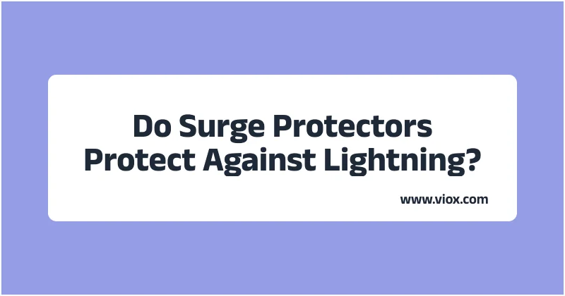 Do Surge Protectors Protect Against Lightning_