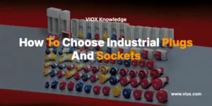 how-to-choose-industrial-plugs-and-sockets