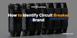 How to Identify Circuit Breaker Brand
