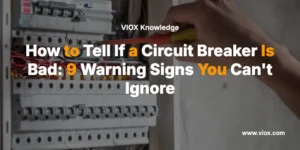How to Tell If a Circuit Breaker Is Bad: 9 Warning Signs You Can't Ignore