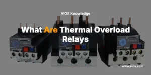 what-are-thermal-overload-relays