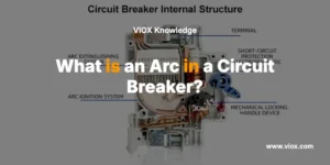 What is an Arc in a Circuit Breaker?