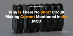 Why Is There No Short Circuit Making Current Mentioned in the MCB