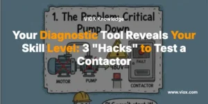 Your Diagnostic Tool Reveals Your Skill Level: 3 "Hacks" to Test a Contactor