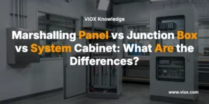 Marshalling Panel vs Junction Box vs System Cabinet: What Are the Differences?