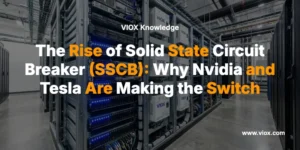 صعود قواطع الدائرة الكهربائية ذات الحالة الصلبة (SSCB): لماذا تتجه Nvidia و Tesla إلى هذا التحول؟