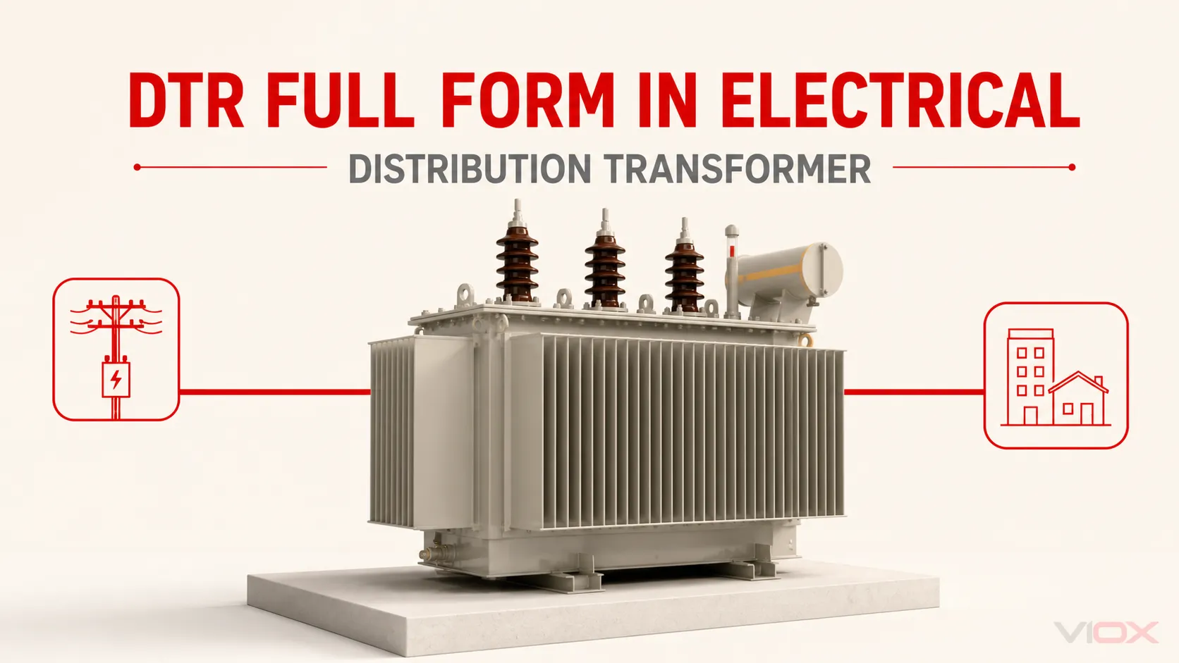 DTR Full Form in Electrical: Distribution Transformer