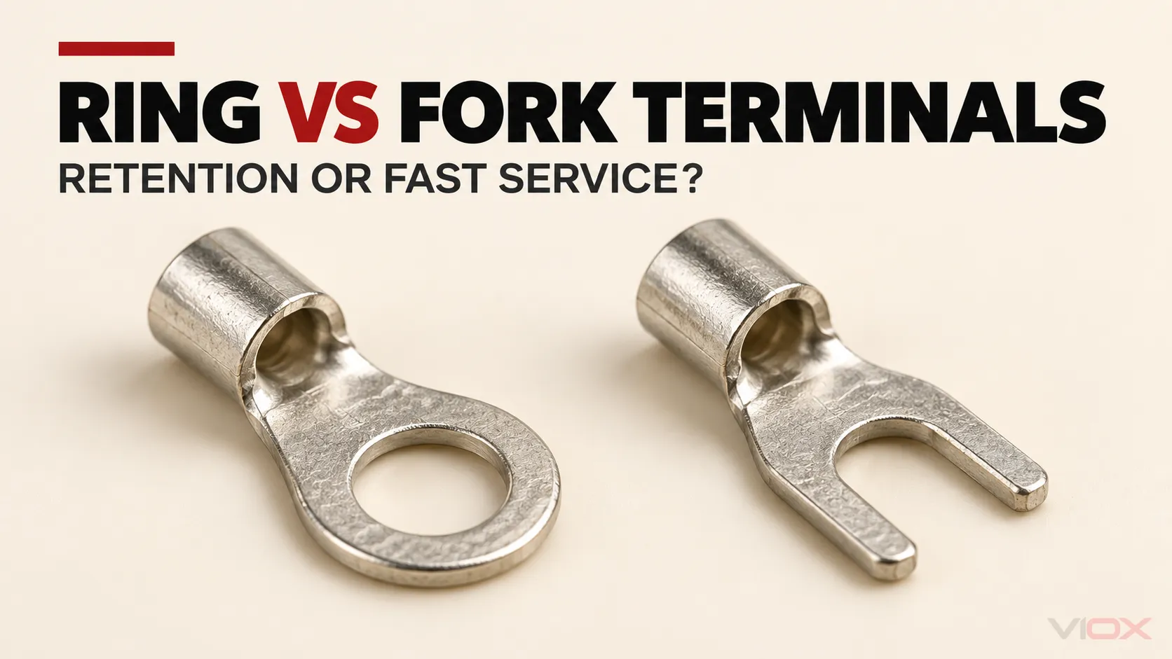 Ring vs Fork Terminals: Retention, Maintenance & Selection