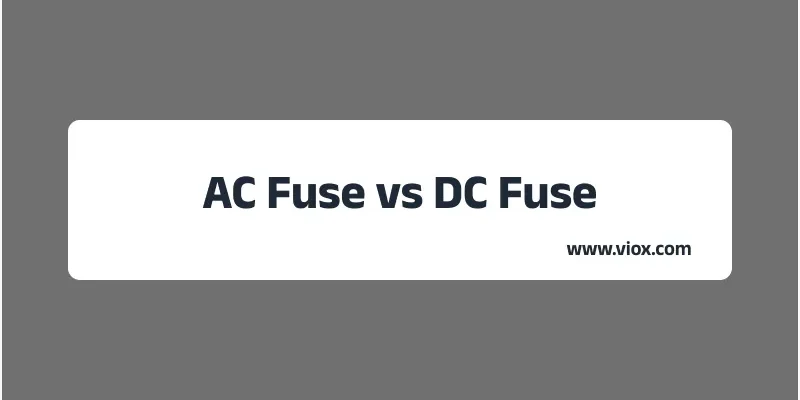 AC Fuse vs DC Fuse