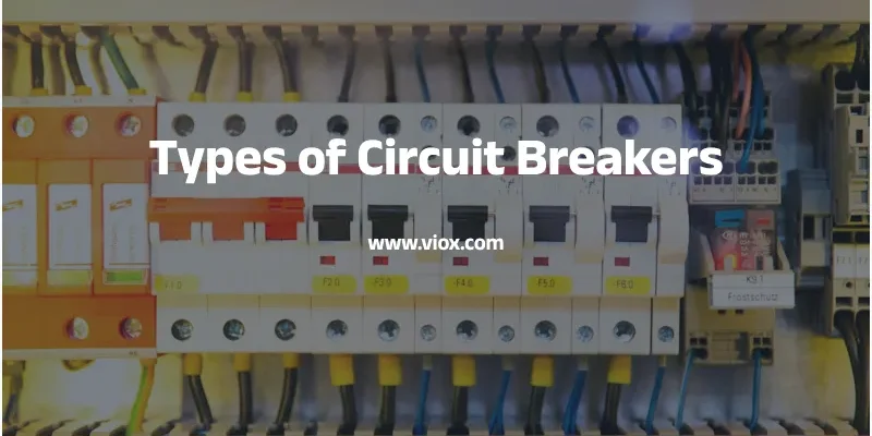 types of Circuit Breakers