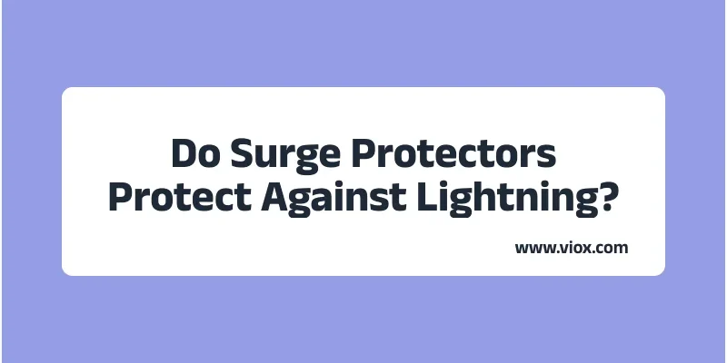 Do Surge Protectors Protect Against Lightning_