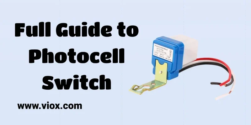 Full Guide to Photocell Switch