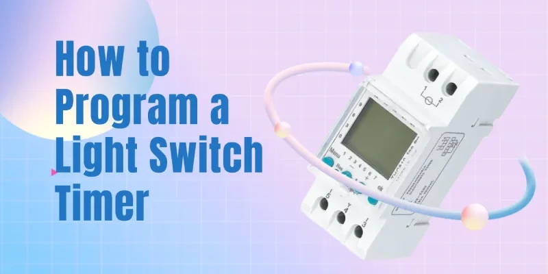 How to Program a Light Switch Timer