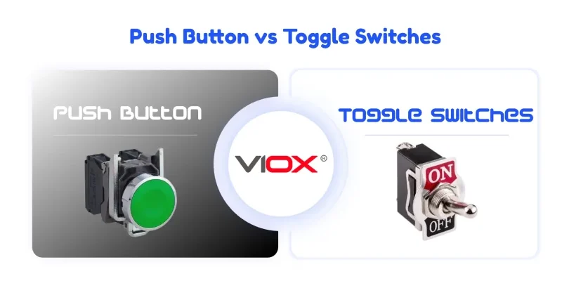 Push Button vs Toggle Switches