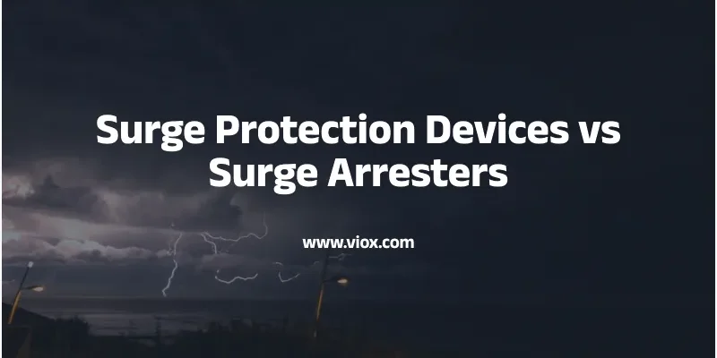 Surge Protection Devices vs Surge Arresters