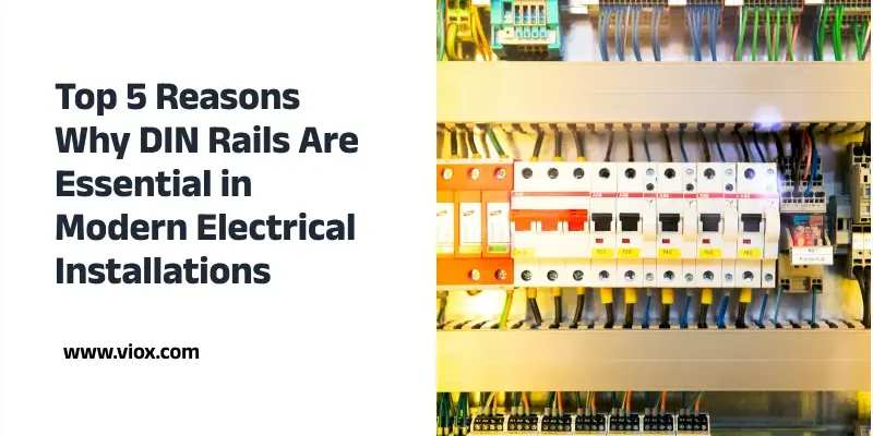 Top 5 redenen waarom DIN-rails onmisbaar zijn in moderne elektrische installaties