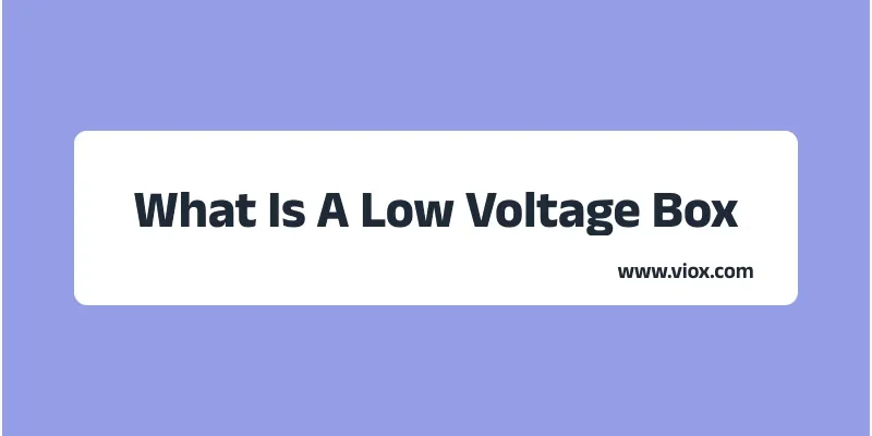 What Is A Low Voltage Box