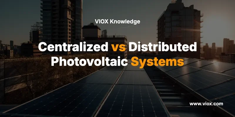 Centralizált vs. elosztott fotovoltaikus rendszerek