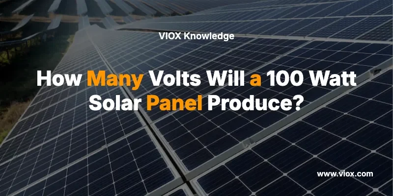 How Many Volts Will a 100 Watt Solar Panel Produce?