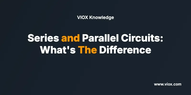 series-and-parallel-circuits-whats-the-difference