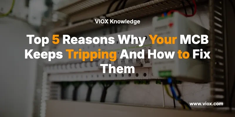 top-5-reasons-why-your-mcb-keeps-tripping-and-how